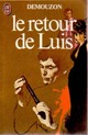  Achetez le livre d'occasion Le retour de Luis de Alain Demouzon sur Livrenpoche.com 