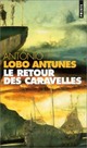  Achetez le livre d'occasion Le retour des caravelles de Antonio Lobo Antunes sur Livrenpoche.com 