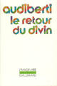  Achetez le livre d'occasion Le retour du divin de Jacques Audiberti sur Livrenpoche.com 