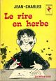  Achetez le livre d'occasion Le rire en herbe de Jean-Charles sur Livrenpoche.com 