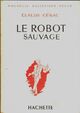  Achetez le livre d'occasion Le robot sauvage de Claude Cénac sur Livrenpoche.com 