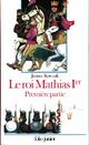  Achetez le livre d'occasion Le roi Mathias Ier (1ère partie) de Janusz Korczak sur Livrenpoche.com 