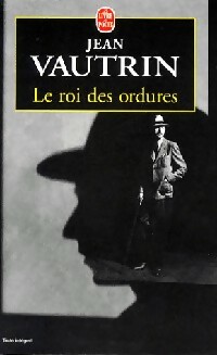  Achetez le livre d'occasion Le roi des ordures de Jean Vautrin sur Livrenpoche.com 