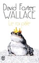  Achetez le livre d'occasion Le roi pâle de David Foster Wallace sur Livrenpoche.com 