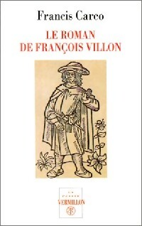  Achetez le livre d'occasion Le roman de François Villon de Francis Carco sur Livrenpoche.com 
