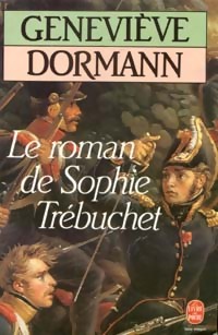  Achetez le livre d'occasion Le roman de Sophie Trébuchet de Geneviève Dormann sur Livrenpoche.com 