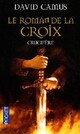  Achetez le livre d'occasion Le roman de la croix Tome III : Crucifère de David Camus sur Livrenpoche.com 