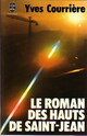  Achetez le livre d'occasion Le roman des hauts de Saint Jean de Yves Courrière sur Livrenpoche.com 