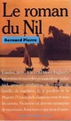  Achetez le livre d'occasion Le roman du Nil de Bernard Pierre sur Livrenpoche.com 