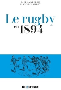  Achetez le livre d'occasion Le rugby en 1894 de Georges De Saint-Clair sur Livrenpoche.com 