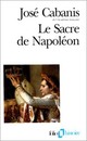  Achetez le livre d'occasion Le sacre de Napoléon de José Cabanis sur Livrenpoche.com 