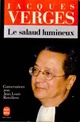  Achetez le livre d'occasion Le salaud lumineux de Jacques Vergès sur Livrenpoche.com 