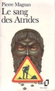  Achetez le livre d'occasion Le sang des Atrides de Pierre Magnan sur Livrenpoche.com 