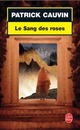  Achetez le livre d'occasion Le sang des roses de Patrick Cauvin sur Livrenpoche.com 