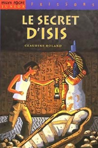  Achetez le livre d'occasion Le secret d'Isis de Claudine Roland sur Livrenpoche.com 