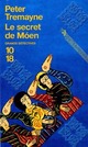  Achetez le livre d'occasion Le secret de Moen de Peter Tremayne sur Livrenpoche.com 