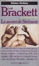 Achetez le livre d'occasion Le secret de Sinharat de Leigh Douglas Brackett sur Livrenpoche.com 