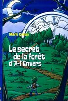  Achetez le livre d'occasion Le secret de la forêt d'A-l'Envers sur Livrenpoche.com 