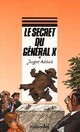  Achetez le livre d'occasion Le secret du Général X de Jacques Asklund sur Livrenpoche.com 