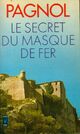  Achetez le livre d'occasion Le secret du masque de fer de Marcel Pagnol sur Livrenpoche.com 