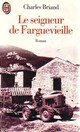  Achetez le livre d'occasion Le seigneur de Farguevieille de Charles Briand sur Livrenpoche.com 