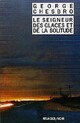  Achetez le livre d'occasion Le seigneur des glaces et de la solitude de George Chesbro sur Livrenpoche.com 
