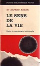  Achetez le livre d'occasion Le sens de la vie de Alfred Adler sur Livrenpoche.com 
