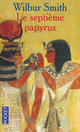  Achetez le livre d'occasion Le septième papyrus de Wilbur A. Smith sur Livrenpoche.com 