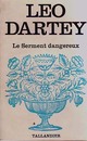  Achetez le livre d'occasion Le serment dangereux de Léo Dartey sur Livrenpoche.com 