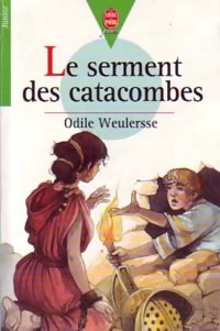  Achetez le livre d'occasion Le serment des catacombes de Odile Weulersse sur Livrenpoche.com 