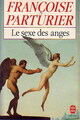 Achetez le livre d'occasion Le sexe des anges de Françoise Parturier sur Livrenpoche.com 