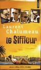  Achetez le livre d'occasion Le siffleur de Laurent Chalumeau sur Livrenpoche.com 