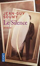  Achetez le livre d'occasion Le silence de Jean-Guy Soumy sur Livrenpoche.com 