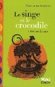  Achetez le livre d'occasion Le singe et le crocodile de Catherine Zarcate sur Livrenpoche.com 