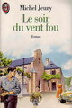  Achetez le livre d'occasion Le soir du vent fou de Michel Jeury sur Livrenpoche.com 