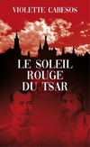  Achetez le livre d'occasion Le soleil rouge du tsar sur Livrenpoche.com 