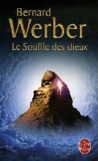  Achetez le livre d'occasion Le souffle des Dieux de Bernard Werber sur Livrenpoche.com 