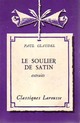  Achetez le livre d'occasion Le soulier de satin (extraits) de Paul Claudel sur Livrenpoche.com 