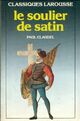  Achetez le livre d'occasion Le soulier de satin (extraits) de Paul Claudel sur Livrenpoche.com 
