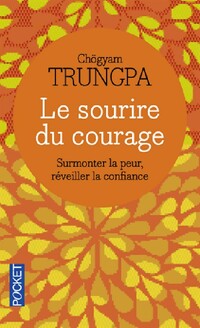 Achetez le livre d'occasion Le sourire du courage de Chögyam Trungpa sur Livrenpoche.com 