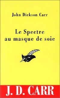  Achetez le livre d'occasion Le spectre au masque de soie de John Dickson Carr sur Livrenpoche.com 