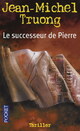  Achetez le livre d'occasion Le successeur de pierre de Jean-Michel Truong sur Livrenpoche.com 