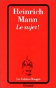  Achetez le livre d'occasion Le sujet ! de Heinrich Mann sur Livrenpoche.com 