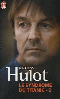  Achetez le livre d'occasion Le syndrome du Titanic 2 de Nicolas Hulot sur Livrenpoche.com 