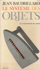  Achetez le livre d'occasion Le système des objets de Jean Baudrillard sur Livrenpoche.com 