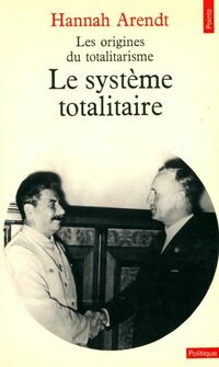  Achetez le livre d'occasion Le système totalitaire de Hannah Arendt sur Livrenpoche.com 