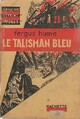  Achetez le livre d'occasion Le talisman bleu de Fergus Hume sur Livrenpoche.com 
