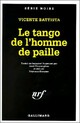  Achetez le livre d'occasion Le tango de l'homme de paille de Vicente Battista sur Livrenpoche.com 