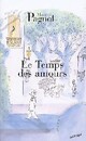  Achetez le livre d'occasion Le temps des amours de Marcel Pagnol sur Livrenpoche.com 