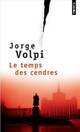  Achetez le livre d'occasion Le temps des cendres de Jorge Volpi sur Livrenpoche.com 
